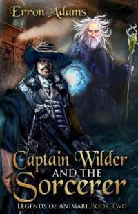 Captain Wilder & the Sorcerer (Legends of Animarl)