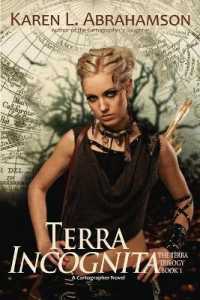 Terra Incognita: Book 1 of the Terra Trilogy (The Terra Trilogy")