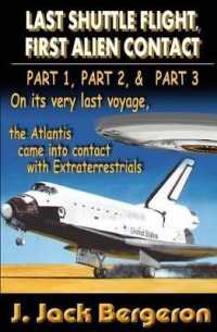 Last Shuttle Flight, First Alien Contact - Parts 1, 2, & 3