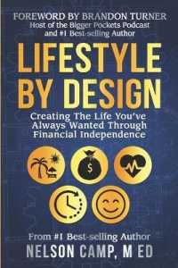 Lifestyle by Design : Creating the Life You've Always Wanted through Financial Independence