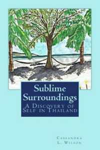 Sublime Surroundings : A Journey to Love in Thailand