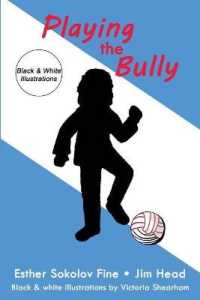 Playing the Bully : (black and White Illustrations)