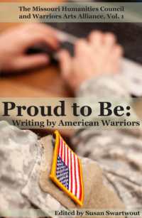 Proud to Be， Volume 1 : Writing by American Warriors (Proud to Be)