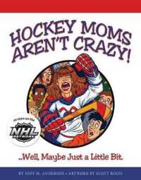 Hockey Moms Aren't Crazy : Well, Maybe Just a Little Bit