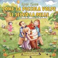 How the Little Fox Saved Her Coat : Italian/English Version （Large Print）