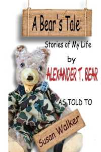 A Bear's Tale : Stories of My Life