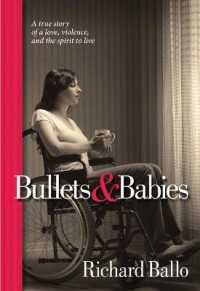 Bullets & Babies : A True Story of Love, Violence and the Spirit to Live