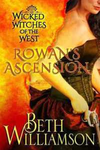 Wicked Witches of the West : Rowan's Ascension (Wicked Witches of the West)