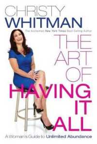 The Art of Having It All : A Woman's Guide to Unlimited Abundance