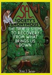 Society's Anonymous : The True 12 Steps to Recovery from What Brings Us Down