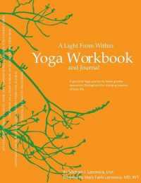 A Light from within Yoga Workbook and Journal : A Personal Yoga Journey to Foster Greater Awareness Throughout the Changing Seasons of Your Life