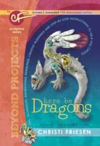 Here be Dragons : The Cf Sculpture Series Book （10TH）