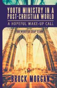Youth Ministry in a Post-Christian World : A Hopeful Wake-Up Call