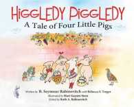 Higgledy Piggledy : A Tale of Four Little Pigs