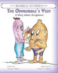 Bobble Stories : The Oddbobble's Visit: A Story about Acceptance (Bobble Stories)