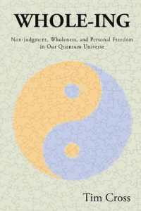Whole-Ing : Non-judgment, Wholeness, and Personal Freedom in Our Quantum Universe