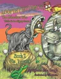 Loopiethotamus, the Chihuahua Who Thinks He is a Hippopotamus: Book 2: His Journey (Loopiethotamus, the Chihuahua Who Thinks He Is a Hippopotamus") 〈2〉