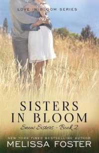 Sisters in Bloom: Love in Bloom: Snow Sisters, Book 2 (Love in Bloom: Snow Sisters") 〈2〉