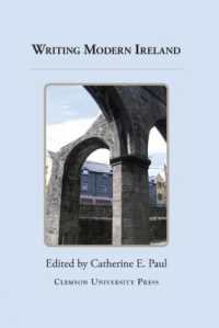 Writing Modern Ireland (Clemson University Press: Ireland in the Arts & Humanities)