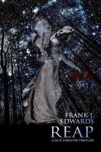 Reap : A Jack Forester Novel (The Jack Forester)