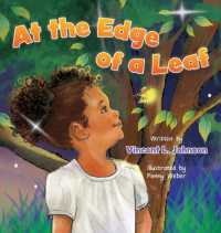 At the Edge of a Leaf : A Children's Book about a Nighttime Adventure with a Firefly Friend in Grandma's Backyard