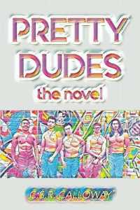 Pretty Dudes : The Novel: