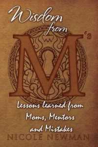 Wisdom from M's: Lessons Learned from Moms, Mentors and Mistakes