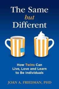 The Same but Different : How Twins Can Live, Love, and Learn to Be Individuals