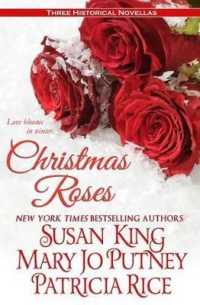 Christmas Roses : Love Blooms in Winter
