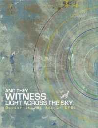 And They Witness Light Across the Sky : Belief in the Age of UFOs