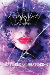 Fragments : Shattered and Shattering (Fragments)