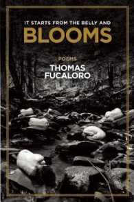 It Starts from the Belly and Blooms : Poems