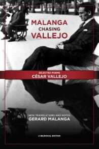 Malanga Chasing Vallejo: Selected Poems: César Vallejo : New Translations and Notes: Gerard Malanga （Bilingual）