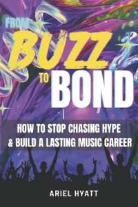 From Buzz to Bond : How to Stop Chasing Hype and Build a Lasting Music Career