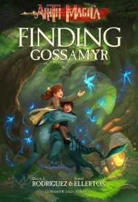 Finding Gossamyr (The Gossamyr Saga)