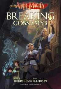 Breaking Gossamyr (The Gossamyr Saga)