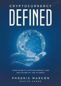 Cryptocurrency Defined : Your Guide to Cryptocurrency and the Future of the Internet