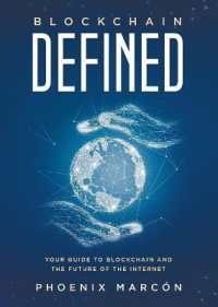 Blockchain Defined : Your Guide to Blockchain and the Future of the Internet