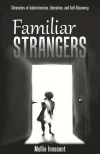 Familiar Strangers : Chronicles of Indoctrination， Liberation and Self-Discovery