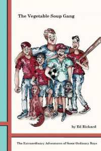 The Vegetable Soup Gang : The Extraordinary Adventures of Some Ordinary Boys