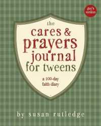 The Cares & Prayers Journal for Tweens : A 100-Day Faith Diary, Guy's Version