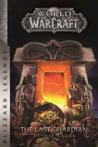 Warcraft: the Last Guardian : The Last Guardian (Warcraft: Blizzard Legends)
