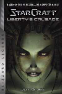 StarCraft: Liberty's Crusade : Liberty's Crusade (Warcraft: Blizzard Legends)