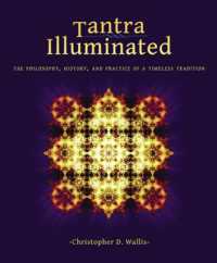 Tantra Illuminated : The Philosophy, History, and Practice of a Timeless Tradition