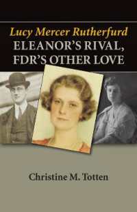 Lucy Mercer Rutherfurd : Eleanor's Rival, FDR's Other Love