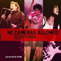 No Cameras Allowed : My Career as an Outlaw Rock and Roll Photographer