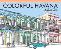 Colorful Havana : Explore & Color (Colorful Cities Books) （None）