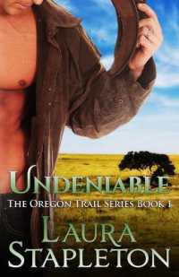 Undeniable : The Oregon Trail Series (Oregon Trail)