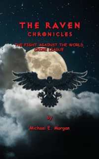 The Raven Chronicles: The Fight against the World Crime League (Volume 1")