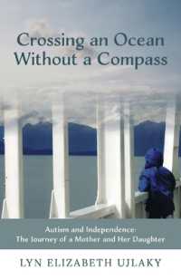 Crossing an Ocean without a Compass : Autism and Independence: The Journey of a Mother and Her Daughter
